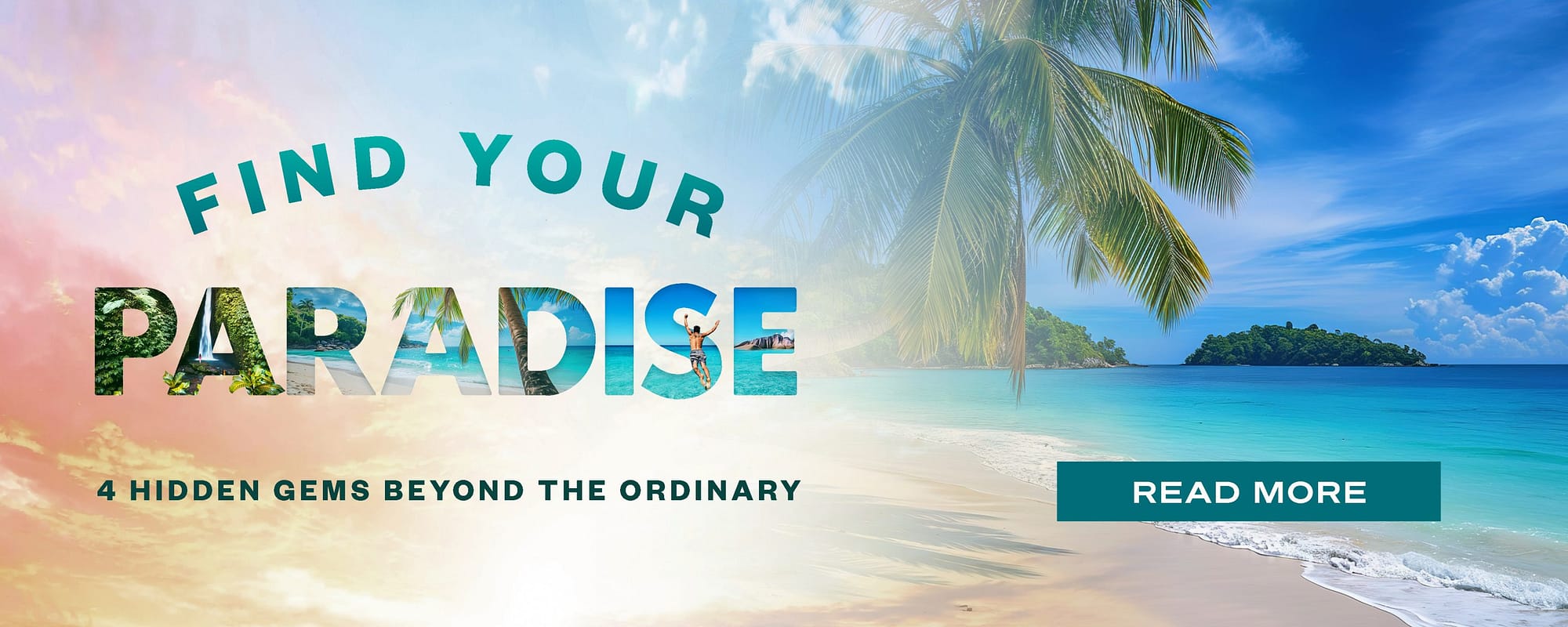 Find your paradise - discover top destinations